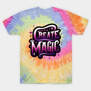 CREATE MAGIC - TYPOGRAPHY INSPIRATIONAL QUOTES T-Shirt